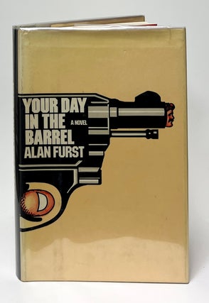 Item #9861 Your Day in the Barrel. Alan Furst
