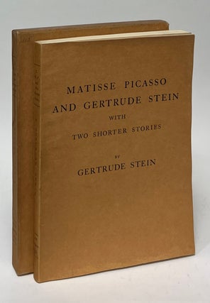 Item #9868 Matisse Picasso and Gertrude Stein with Two Shorter Stories. Gertrude Stein