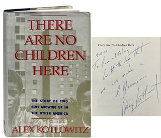 Item #9881 There Are No Children Here; The Story of Two Boys Growing Up in America Together. Alex...