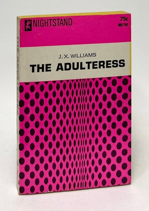 Item #9904 The Adulteress. J. X. Williams