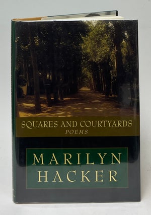 Item #9945 Squares and Courtyards; Poems. Marilyn Hacker